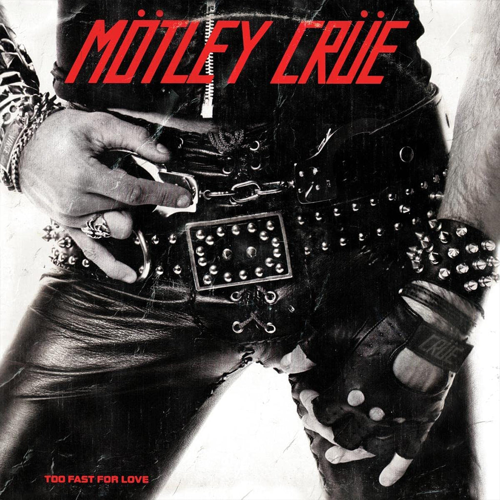 MOTLEY CRUE - Too Fast For Love (Remastered) - LP - 180g Vinyl