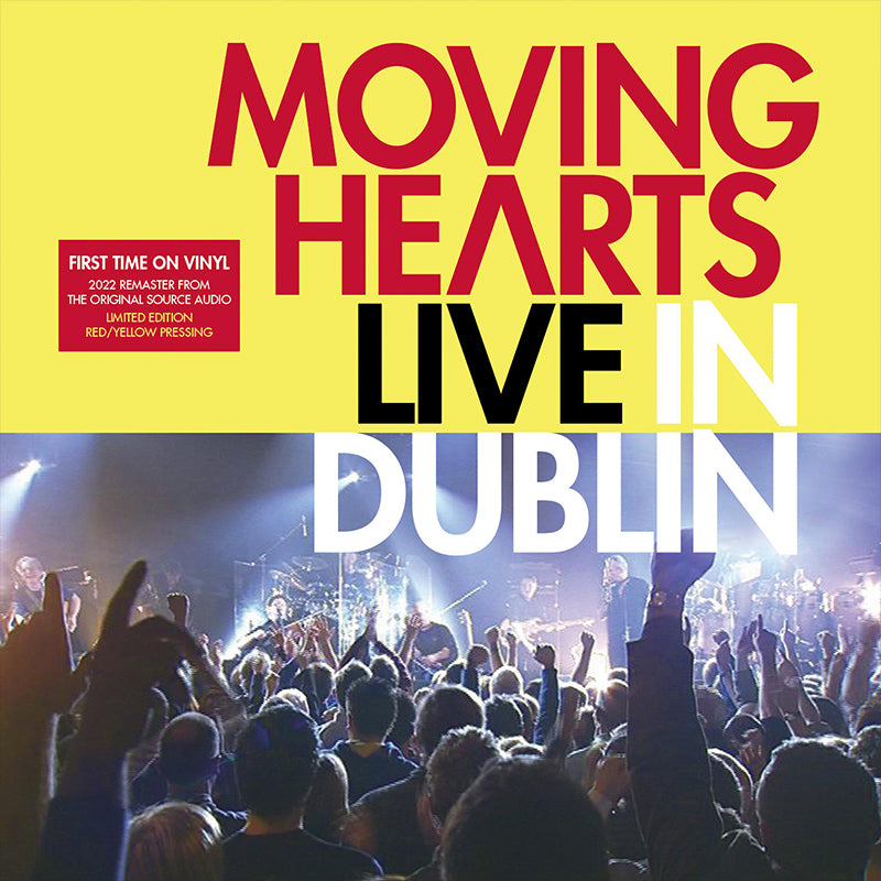 MOVING HEARTS - Live In Dublin (2022 Remaster) - 2LP - Red / Yellow Vinyl