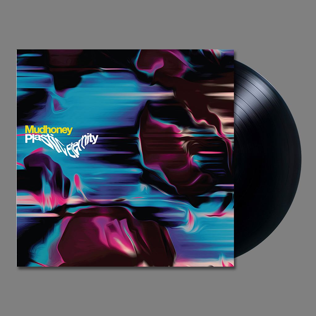 MUDHONEY - Plastic Eternity - LP - Black Vinyl