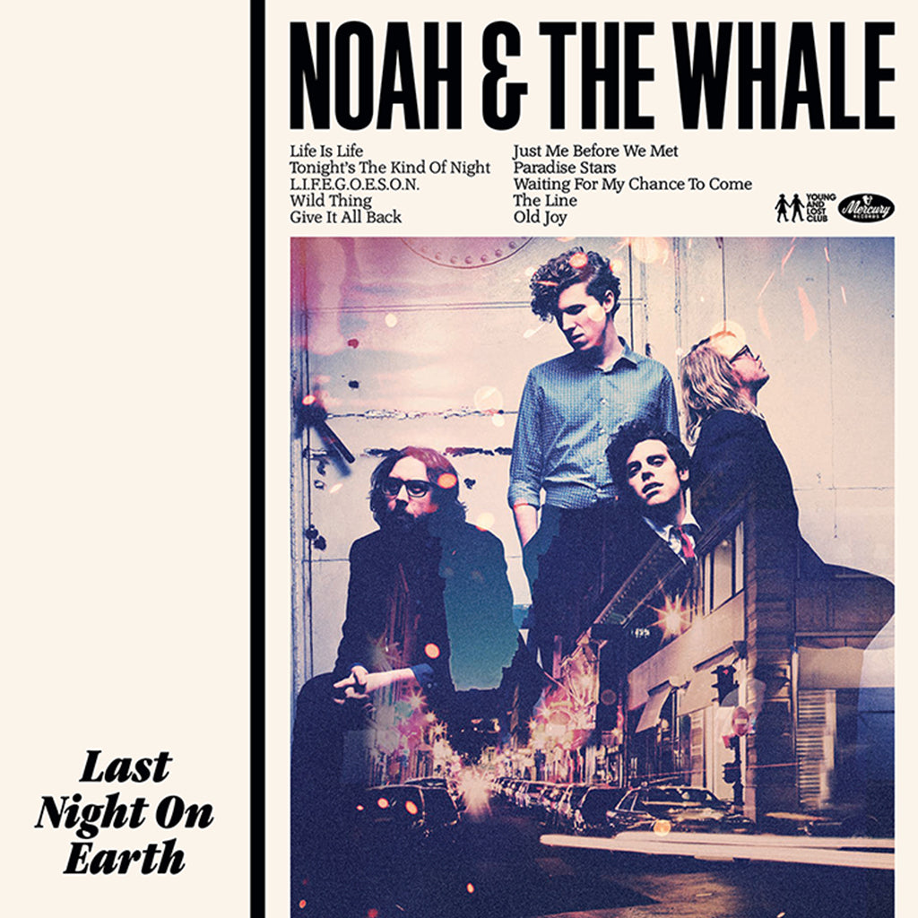 NOAH AND THE WHALE - Last Night On Earth (2022 Reissue w/ Bonus 7") - LP + 7" - 180g Vinyl