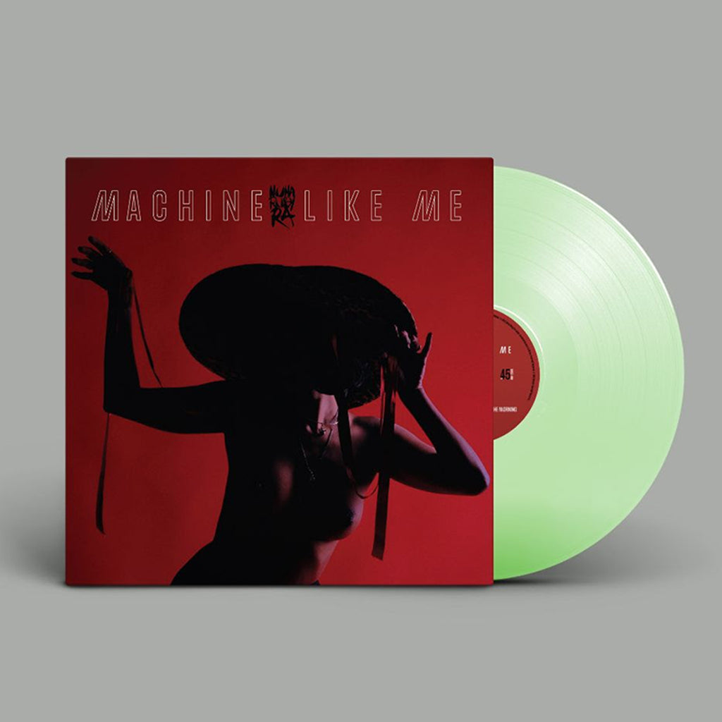 NUHA RUBY RA - Machine Like Me - 12" EP - Glow In The Dark Vinyl [MAR 3]