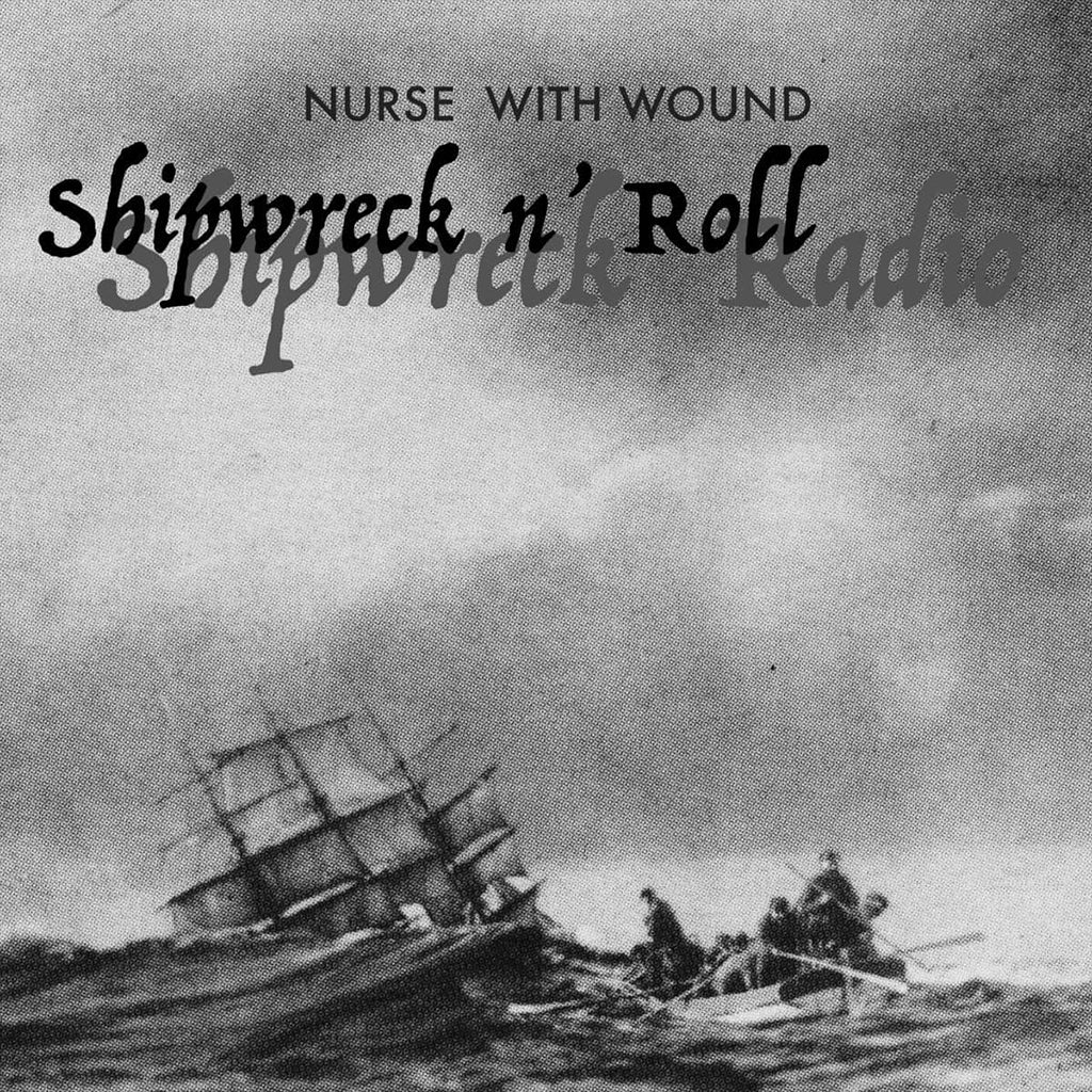 NURSE WITH WOUND - Shipwreck n' Roll - 7" - Vinyl