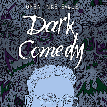 OPEN MIKE EAGLE - Dark Comedy - LP - Iridescent Blue Vinyl