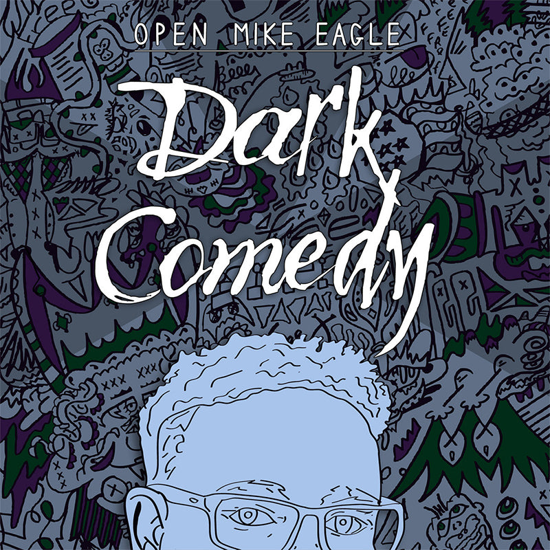 OPEN MIKE EAGLE - Dark Comedy - LP - Iridescent Blue Vinyl