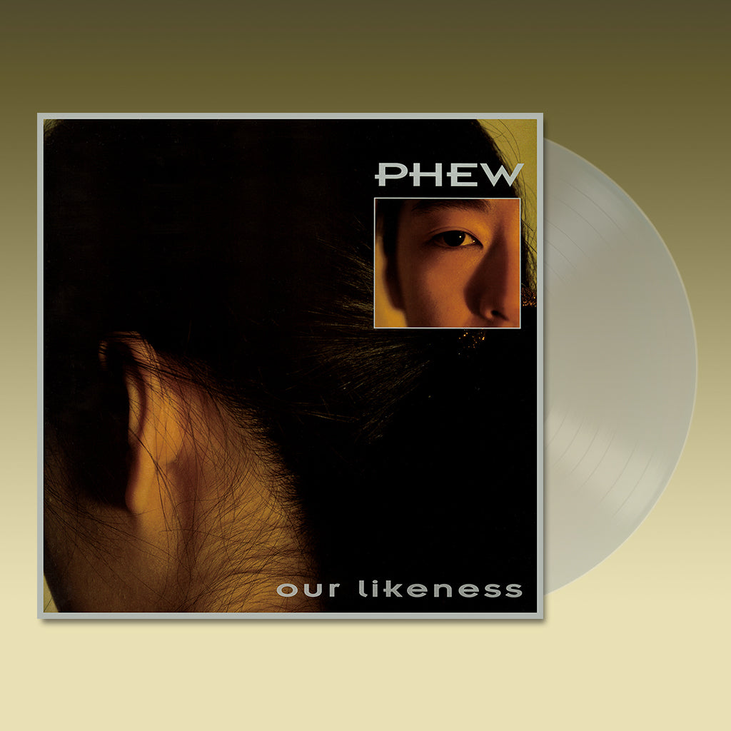 PHEW - Our Likeness (2023 Reissue) - LP - Clear Vinyl