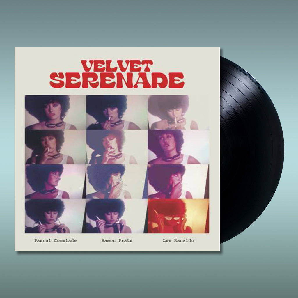 PASCAL COMELADE / LEE RANALDO / RAMON PRATS - Velvet Serenade - LP - Vinyl [JUN 23]