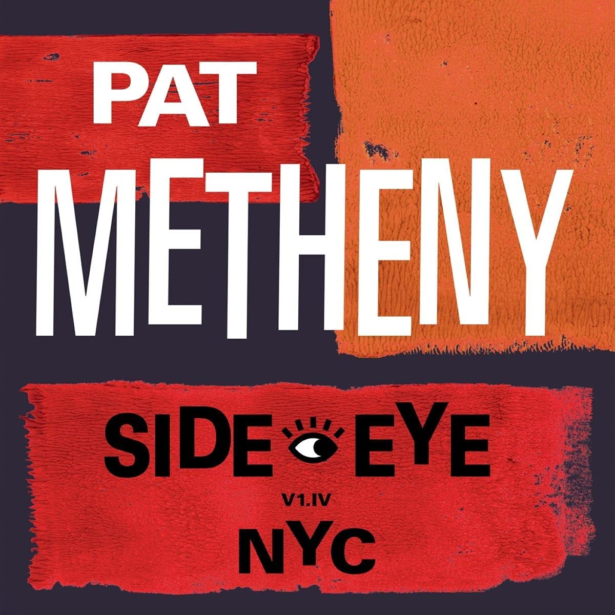 PAT METHENY - Side Eye - NYC (V1.IV) - 2LP - 180g Vinyl