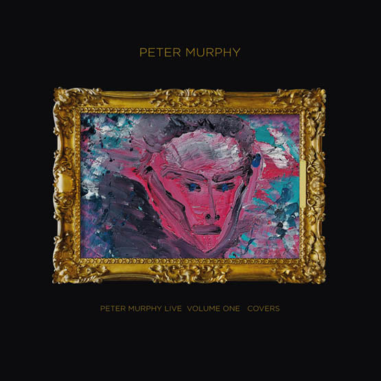 PETER MURPHY - Peter Live - Volume One – Covers - 1 LP - Coloured Vinyl  [RSD 2024]