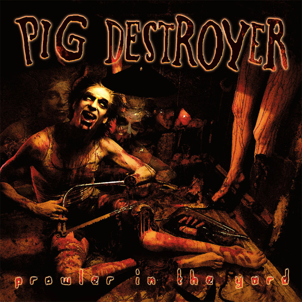 PIG DESTROYER - Prowler In The Yard (2023 Deluxe Reissue) - LP - Orange w/ Black Smoke Vinyl