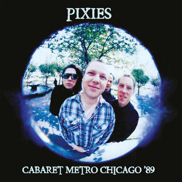 PIXIES - Cabaret Metro Chicago '89 - LP - 180g White Vinyl