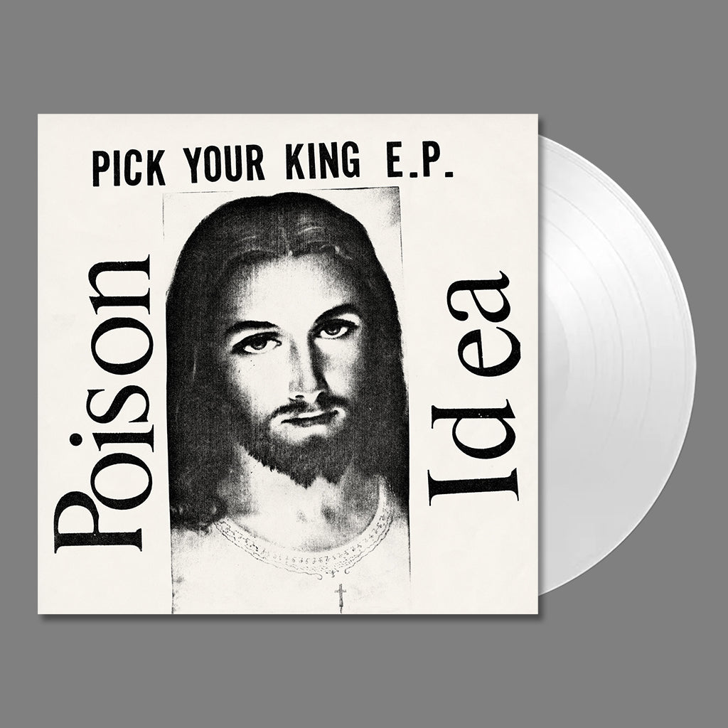 POISON IDEA - Pick Your King EP (2023 Repress) - LP - White Vinyl