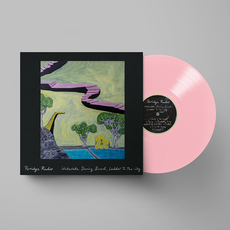 PORRIDGE RADIO - Waterslide, Diving Board, Ladder To The Sky - LP - Baby Pink Vinyl