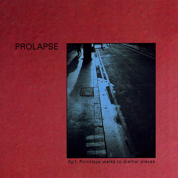 PROLAPSE - Pointless Walks to Dismal Places (2022 Expanded & Remastered Ed.) - 2LP - Gatefold Burgundy Vinyl