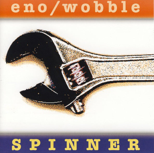 ENO/WOBBLE – Spinner (25th Anniversary Edition) – Deluxe CD