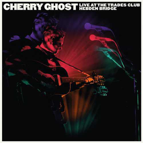 CHERRY GHOST - Live at The Trades Club, Hebden Bridge - January 25 2015 - 2LP [RSD2020-AUG29]