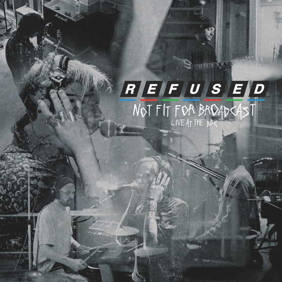 REFUSED - Not Fit For Broadcasting (Live At The BBC) - 12" Limited Ultra Clear Vinyl [RSD2020-AUG29]