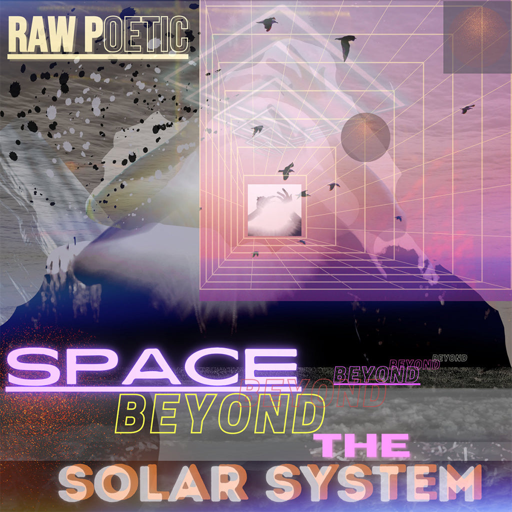 RAW POETIC - Space Beyond The Solar System - 3LP - Vinyl [MAR 31]