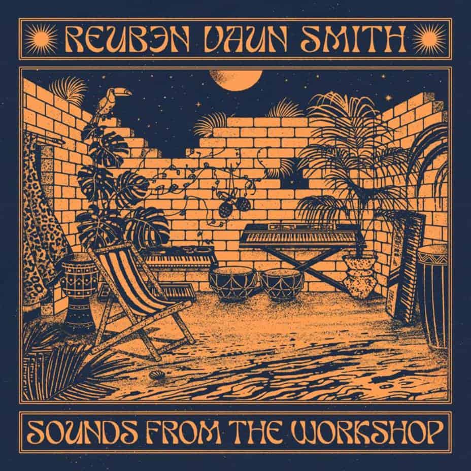 REUBEN VAUN SMITH - Sounds From The Workshop - 2LP - Vinyl