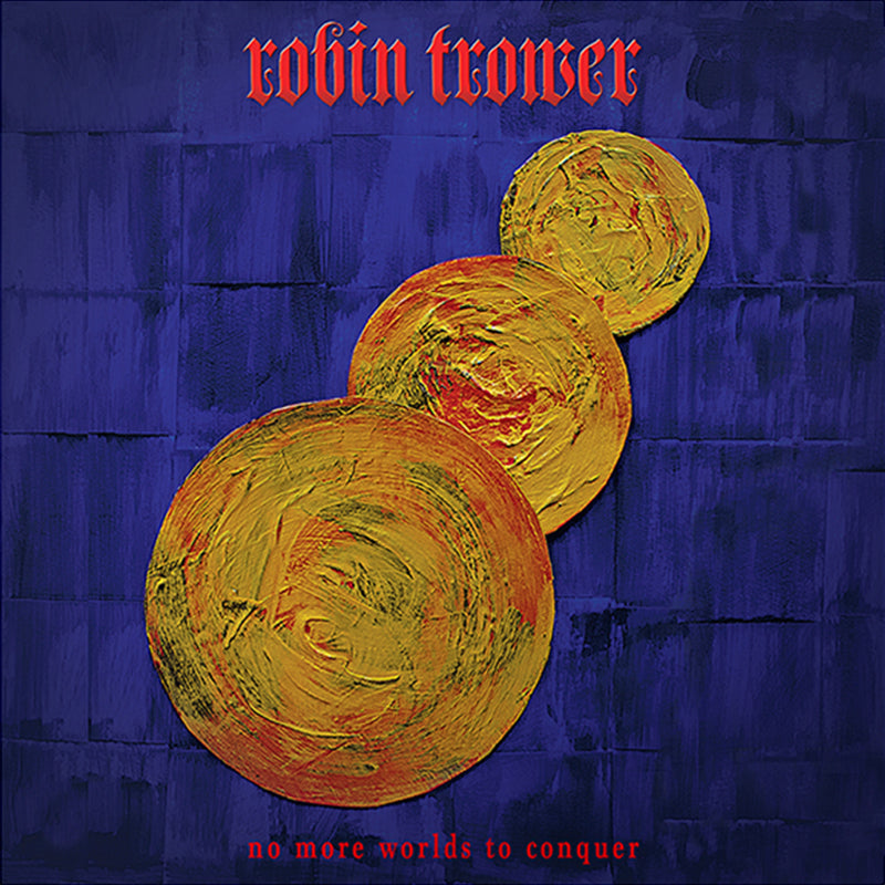 ROBIN TROWER - No More Worlds To Conquer - LP - Vinyl