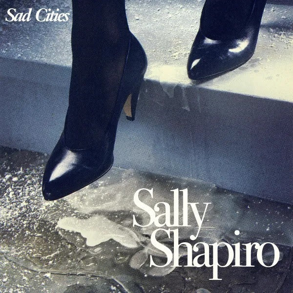 SALLY SHAPIRO - Sad Cities - 2LP - Snow White Vinyl [OCT 7]