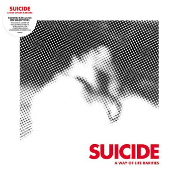 SUICIDE - A Way Of Life - The Rarities EP - 12" - Clear Vinyl [RSD23]