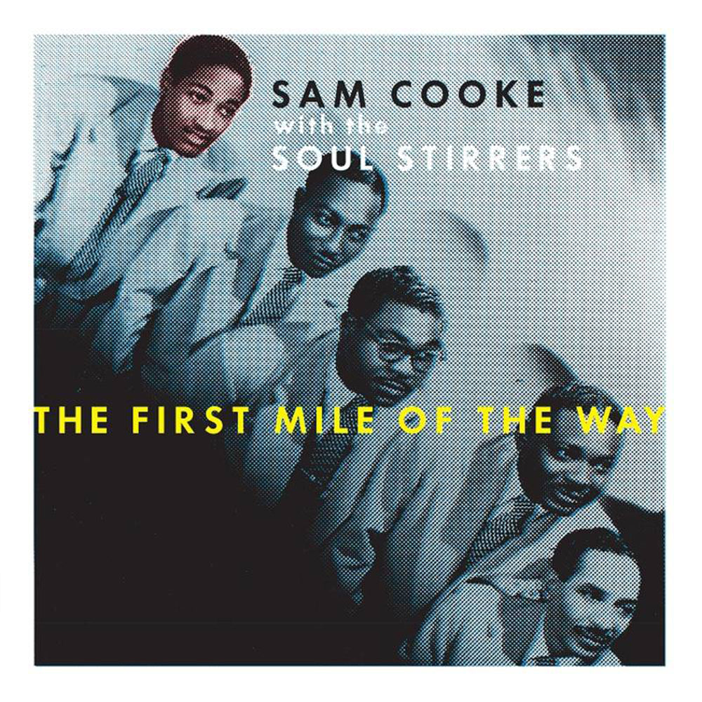 SAM COOKE WITH THE SOUL STIRRERS - The First Mile Of The Way - 3 X 10" LP - Vinyl [BF2021]