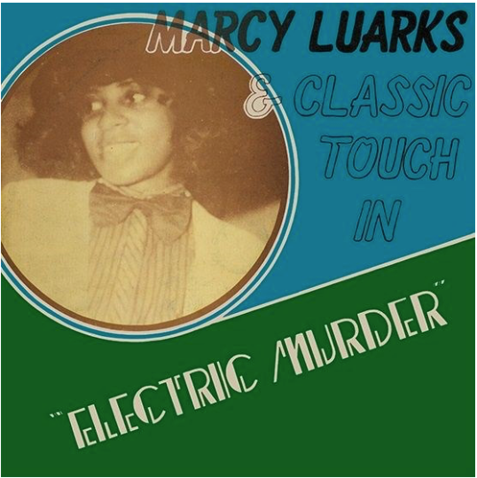 MARCY LUARKS & CLASSIC TOUCH - Electric Murder - LP [RSD2020-AUG29]