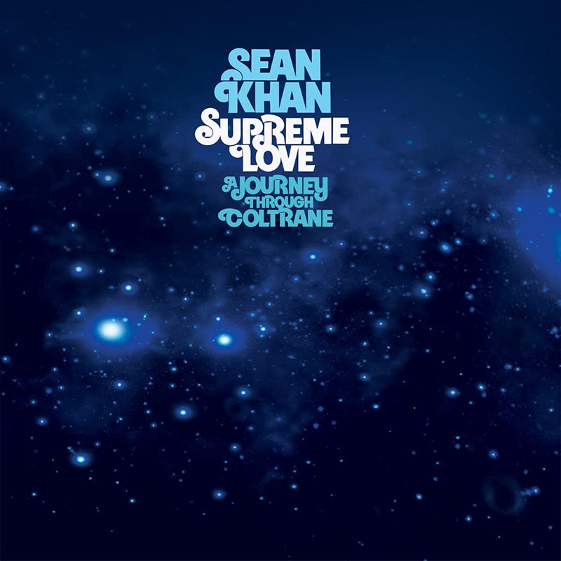 SEAN KHAN - Supreme Love: A Journey Through Coltrane - 3LP - Vinyl
