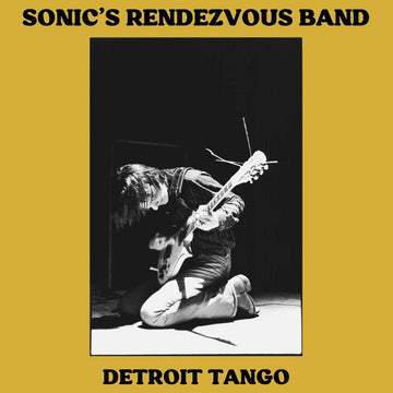 SONIC’S RENDEZVOUS BAND - Detroit Tango (Repress) - 2LP - Vinyl