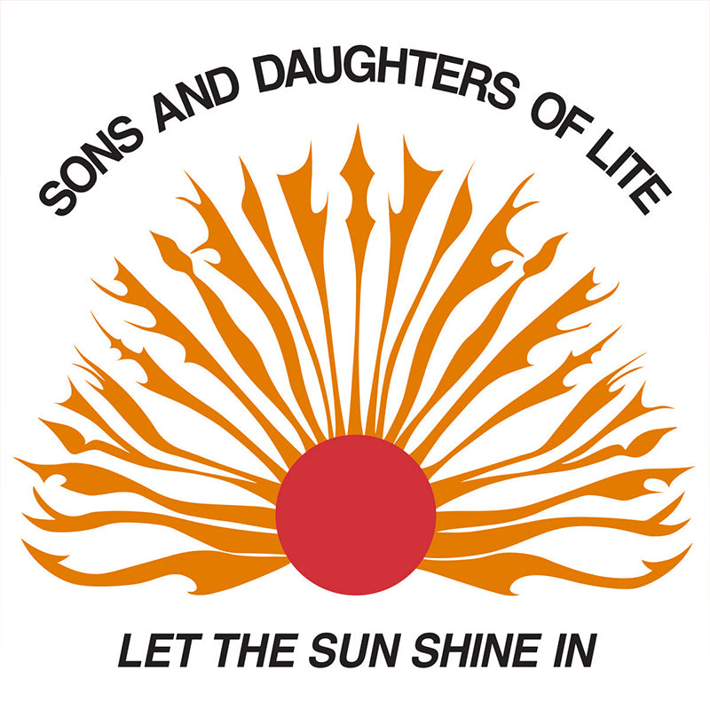 SONS AND DAUGHTERS OF LITE - Let The Sun Shine In - LP - 180g Vinyl