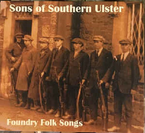 SONS OF SOUTHERN ULSTER - Foundry Folk Songs - CD