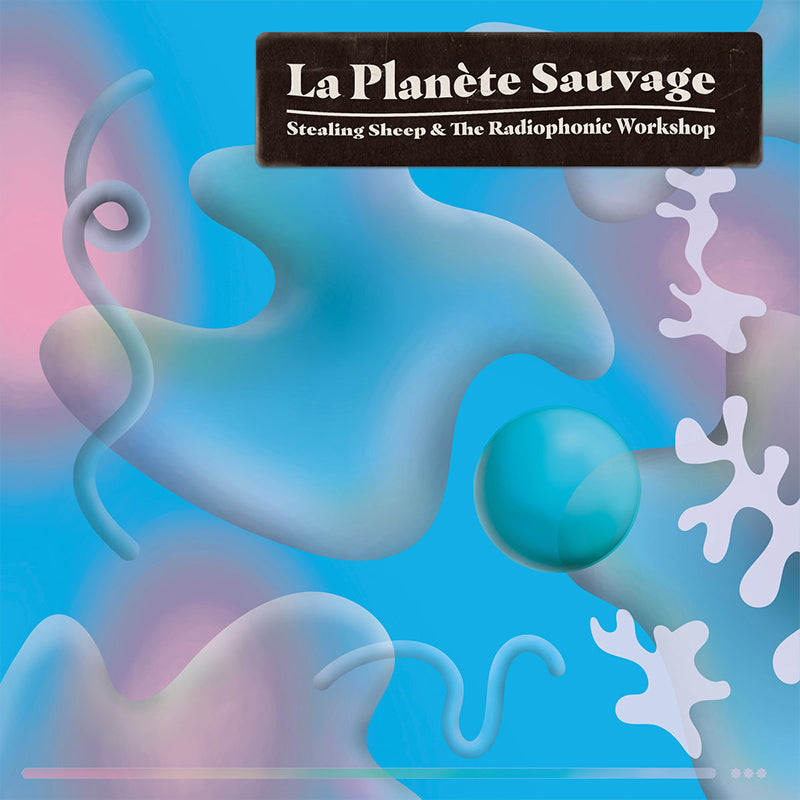 STEALING SHEEP AND THE RADIOPHONIC WORKSHOP - La Planete Sauvage - 2LP - Vinyl