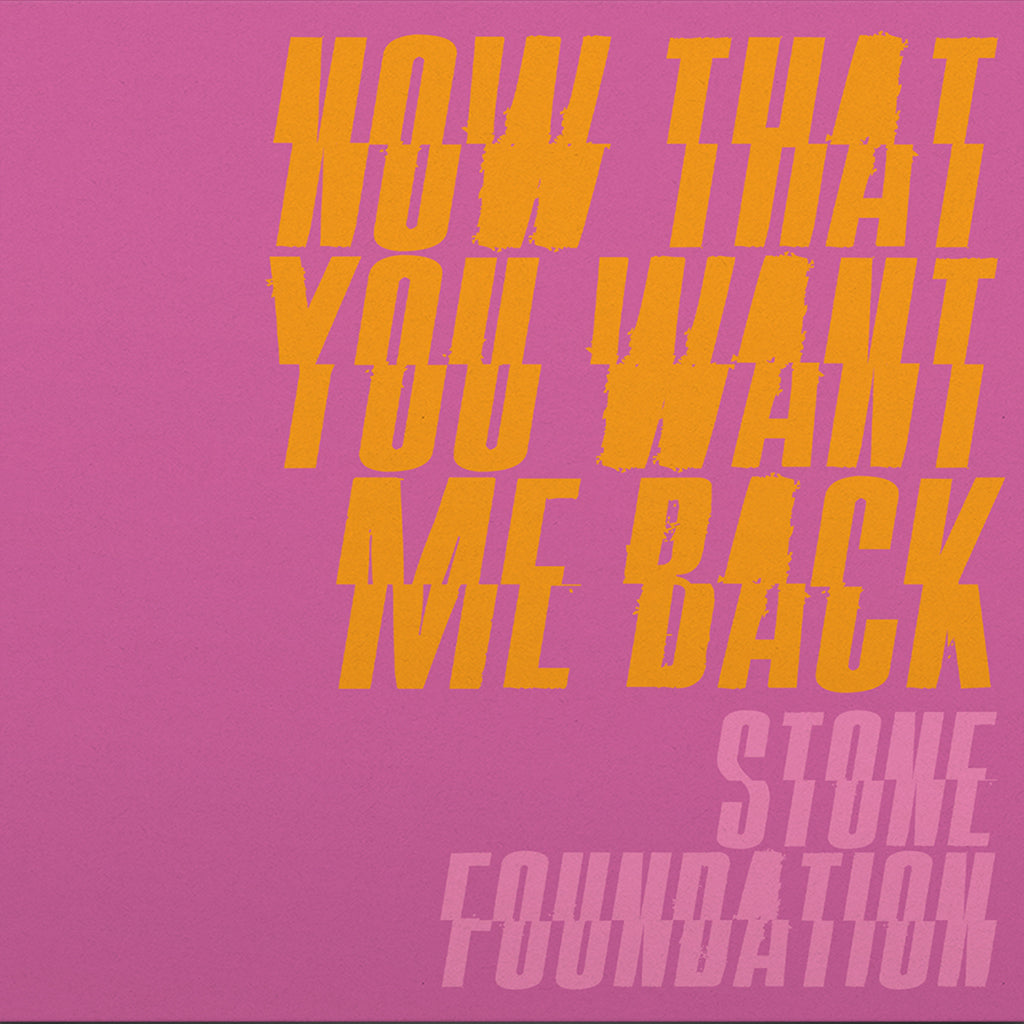 STONE FOUNDATION & MELBA MOORE - Now That You Want Me Back - 7" - Orange Vinyl
