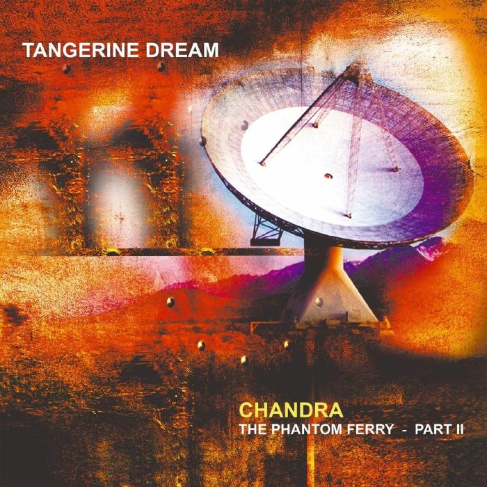 TANGERINE DREAM - Chandra : The Phantom Ferry - Pt 2 (Remastered) - 2LP - Vinyl