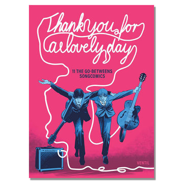THANK YOU FOR A LOVELY DAY - 11 The Go-betweens Song Comics (Edited By Gunther Buskies & Jonas Engelmann) - Hardcover Book [JUN 9]