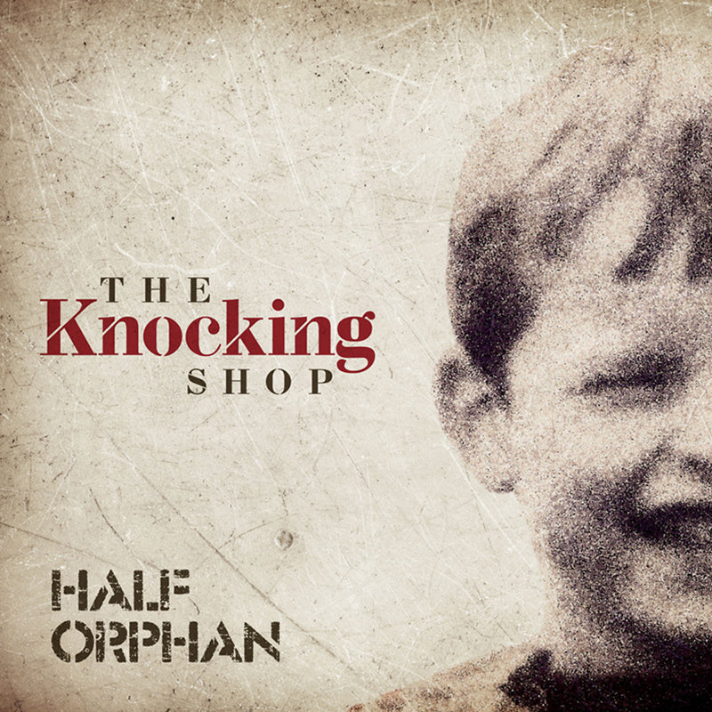 THE KNOCKING SHOP - Half Orphan - LP - Vinyl
