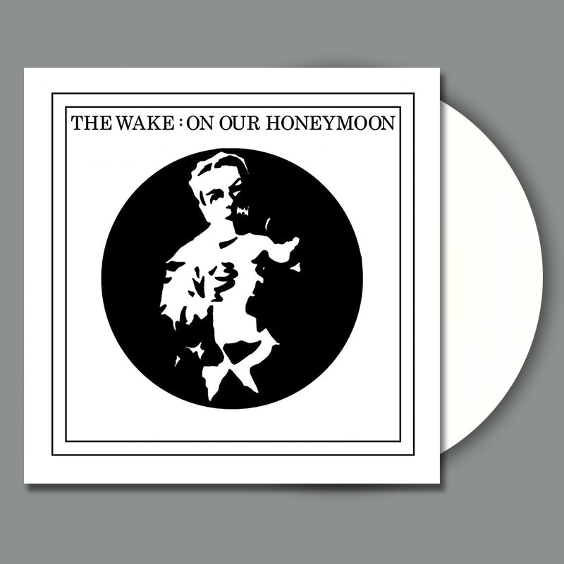 THE WAKE - On Our Honeymoon (2022 Reissue) w/ Poster & Postcard - 7" - White Vinyl