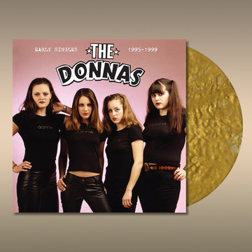THE DONNAS - Early Singles 1995-1999 - LP - Metallic Gold Vinyl [RSD23]