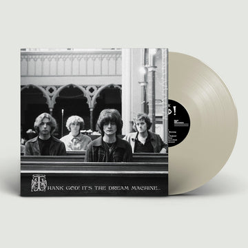 THE DREAM MACHINE - Thank God! It’s The Dream Machine… - LP - White Vinyl