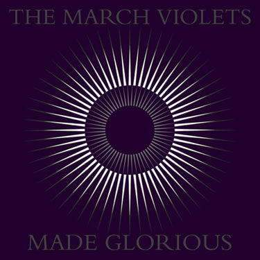 THE MARCH VIOLETS - Made Glorious - 2LP - Purple Vinyl [RSD23]