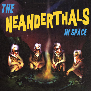 THE NEANDERTHALS - The Neanderthals In Space (2023 Reissue) - LP - Lunar Yellow Vinyl