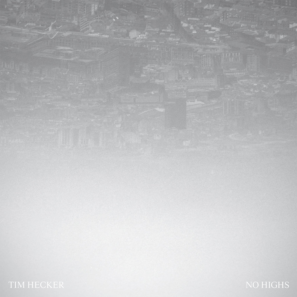 TIM HECKER - No Highs - 2LP - Vinyl [OCT 6]