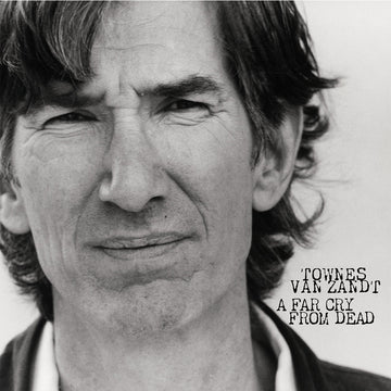TOWNES VAN ZANDT - A Far Cry From Dead (2023 Fat Possum Reissue) - LP - Gatefold Vinyl
