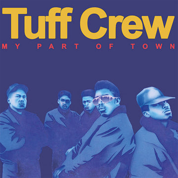 TUFF CREW - My Part Of Town / Mountains World - 7" - Blue Vinyl [RSD 2022]