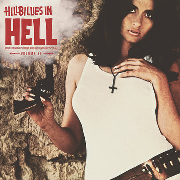 VARIOUS - Hillbillies In Hell: Volume XII - LP - Vinyl [RSD2021-JUL 17]