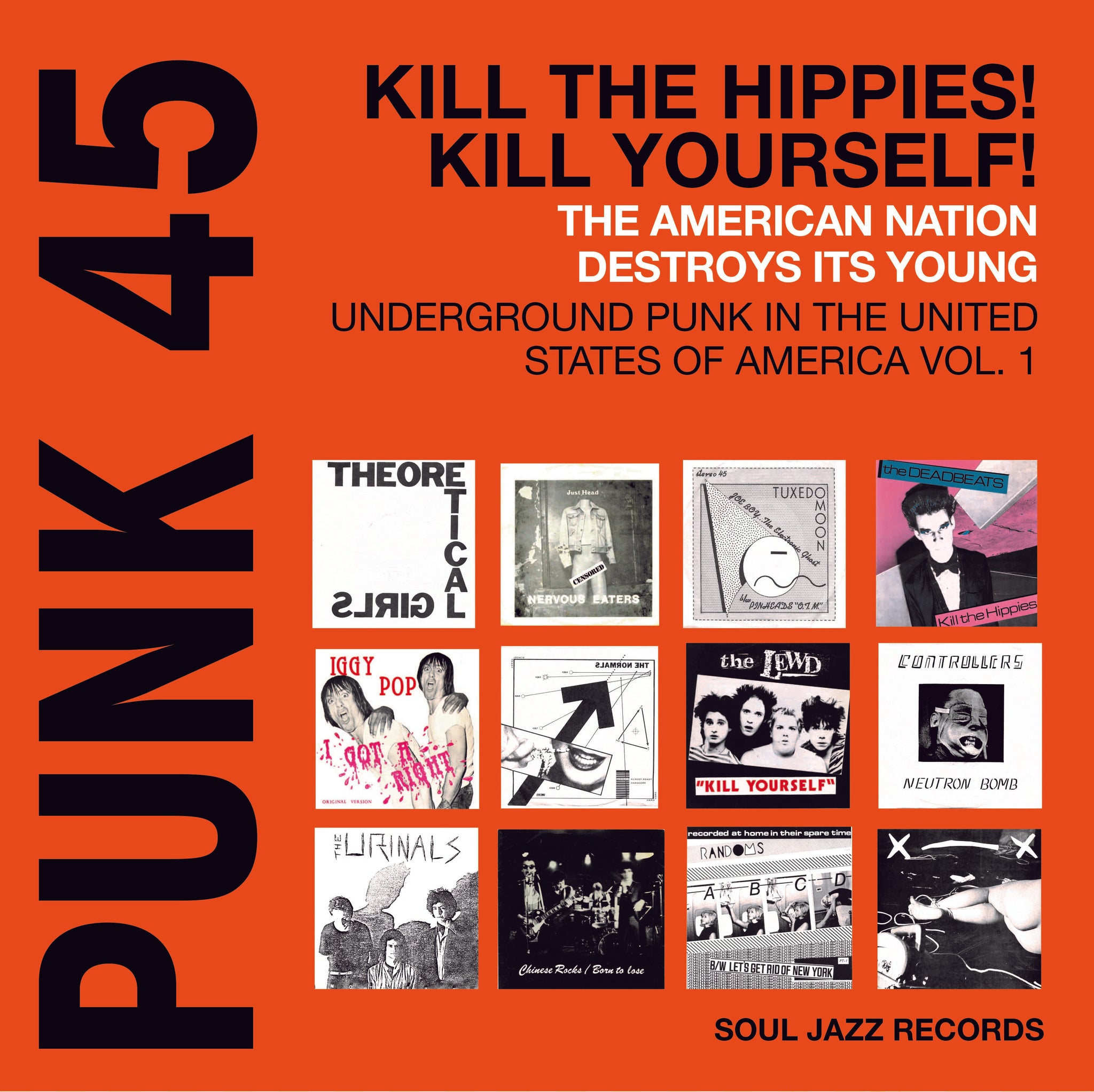 VA / SOUL JAZZ RECORDS PRESENTS - Punk 45: Kill the Hippies! Kill Yourself! The American Nation Destroys Its Young - 2 LP - Orange Vinyl   [RSD 2024]