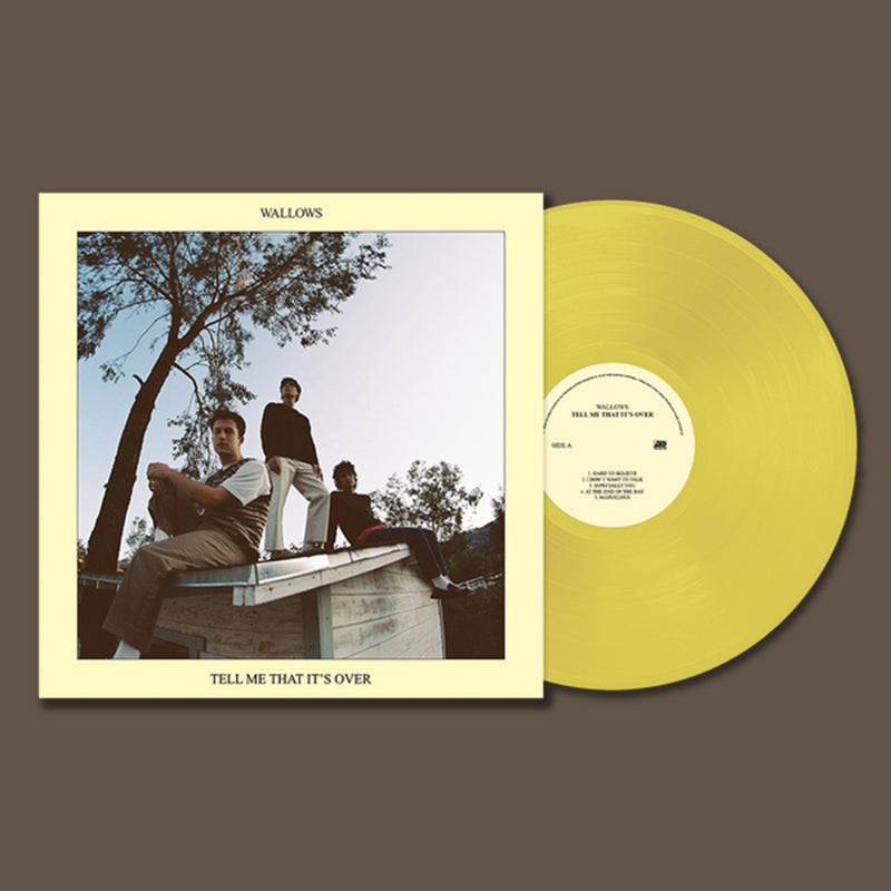 WALLOWS - Tell Me That It’s Over - LP - Yellow Vinyl