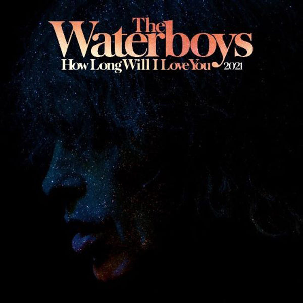 THE WATERBOYS - How Long Will I Love You 2021 - 12" - Vinyl [RSD2021-JUL 17]