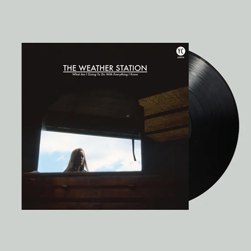 THE WEATHER STATION - What Am I Going To Do With Everything I Know EP - 12" - Vinyl