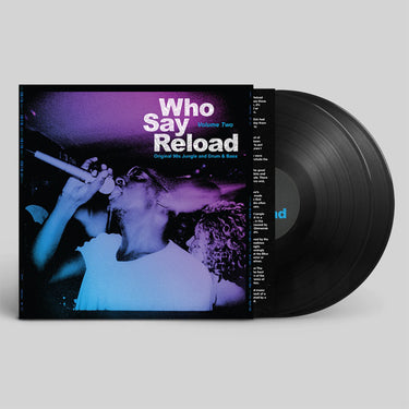 VARIOUS - Who Say Reload - Volume Two (Original 90s Jungle And Drum & Bass) - 2LP - Vinyl